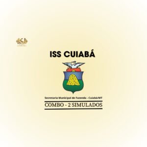 Combo - 2 Simulados inéditos - ISS Cuiabá (área de especialização: Gestão Tributária)